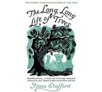 Long Long Life Of Trees Fiona Stafford, (Auteur)