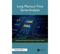 Long Memory Time Series Analysis - Gnanadarsha Sanjaya Dissanayake - Chapman and Hall/CRC - ebook (ePub) - Livre
