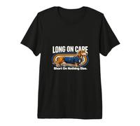 Long on Care Short on Nothing Else Nurse Teckel T-Shirt Haut de Gamme