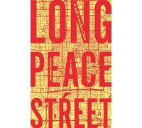 Long Peace Street: A Walk in Modern China