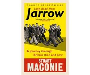 Long Road from Jarrow by Stuart Maconie Inconnu (Auteur)