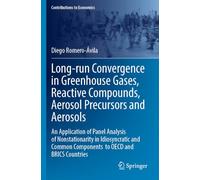 Long-run Convergence in Greenhouse Gases, Reactive Compounds, Aerosol Precursors and Aerosols: An Application of Panel Analysis of Nonstationarity in ... Common Components to OECD and BRICS Countries