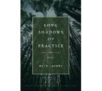 Long Shadow Of Practice