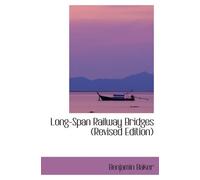 Long-Span Railway Bridges (Revised Edition)