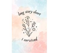 long story short, i survived: a wellness journal