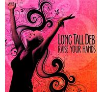 Long Tall Deb - Raise Your Hands [Import]