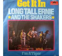 Long Tall Ernie And The Shakers - GET IT IN 7 INCH (7" VINYL 45) GERMAN POLYDOR 1976