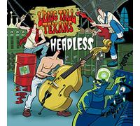 Long Tall Texans - Headless (10") [Import]