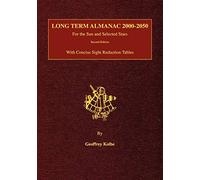 Long Term Almanac 2000-2050: For the Sun and Selected Stars With Concise Sight Reduction Tables, 2nd Edition