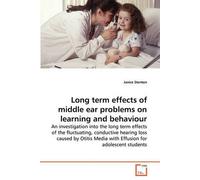 Long Term Effects Of Middle Ear Problems On Learning And Behaviour