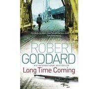 Long Time Coming Goddard, Robert (Auteur)