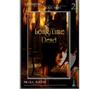 Long Time Dead (Part 2 Of The Iphigenia Black Series)