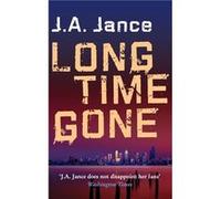 J. A. Jance – Long Time Gone – Broché