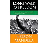 Long Walk To Freedom – « Lecture essentielle » Barack Obama