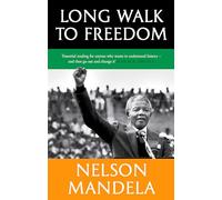 Nelson Mandela – Long Walk to Freedom – 'Essential reading' Barack Obama – Broché, livre en anglais