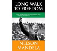 Long Walk To Freedom Mandela, Nelson (Auteur)