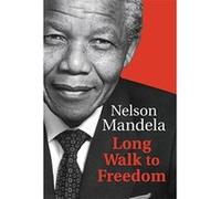 Long Walk To Freedom Mandela, Nelson (Auteur)
