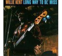 Kent, Willie - Long Way to Ol'miss