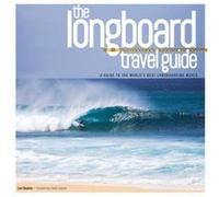 Longboard Travel Guide by Sam Bleakley Sam Bleakley, Taylor Jensen (Auteur)