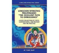 Longchen Nyingthig Preliminaries: The Excellent Path to Omniscience: A Rich Collection of Texts, Commentaries and Prayers for the Practice - [Version Originale] Inconnu (Auteur)