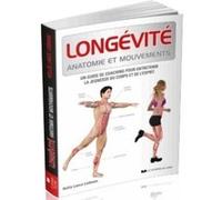 Longévité anatomie et mouvements