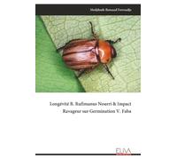 Longévité B. Rufimanus Nourri & Impact Ravageur sur Germination V. Faba