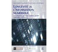 Longévité De L'information Numérique - Les Données Que Nous Voulons Garder Vont-Elles S'effacer ?