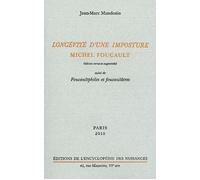 Longévité d'une imposture : Michel Foucault Suivi de - Jean-Marc Mandosio - Encyclopedie Des Nuisances Eds - broché - Etude