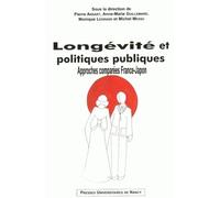 Longévité Et Politiques Publiques - Approches Comparées France-Japon