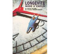 Longévité : mode d'emploi