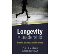 Longevity in Leadership Essential Qualities of Longtime Leaders - Philip Lewis - Leafwood Publishers amp ACU Press - Livre en Anglais Philip LewisPhilip Lewis (Auteur)