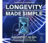 LONGEVITY MADE SIMPLE: Live Healthier for Longer with the DRESS Code
