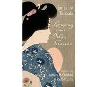 Longing and Other Stories - Junichiro. Tanizaki - Columbia University Press - Livre en Anglais - Hardback Junichiro. TanizakiJunichiro. Tanizaki (Auteur)