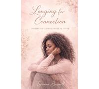 Longing for Connection: Poems of Loneliness & Hope