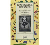 Longing for Darkness: Kamante's Tales from "Out of Africa"