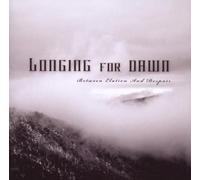 longing for dawn - Between elation and Despair [Import]