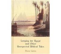 Longing for Egypt and Other Unexpected Biblical Tales, Hebrew Bible Monographs, 15 Diana Lipton (Auteur)