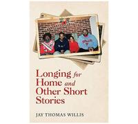 Longing For Home And Other Short Stories