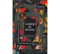 Longing for Sincerity: Cultural Change and Gospel Engagement in the Metamodern Age