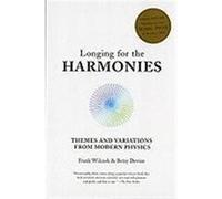 Longing for the Harmonies Frank Wilczek (Auteur)