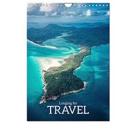 Longing for Travel (Wall Calendar 2026 DIN A4 portrait), CALVENDO 12 Month Wall Calendar: Fantastically beautiful places awaken the desire to travel.