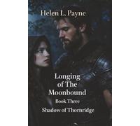 Longing of the Moonbound-Book Three: A Saga of Flame and Shadow
