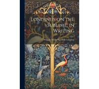 Longinus On The Sublime, In Writing