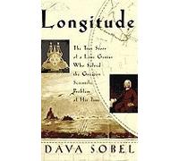Longitude True Story of a Lone Genius Who Solved the Greatest Scientific Problem of His Time (Hardcover, 1995)