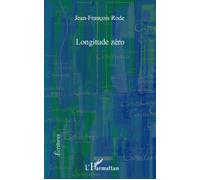 Jean-François Rode – Longitude zéro – Roman – Broché