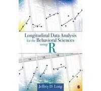 Longitudinal Data Analysis For The Behavioral Sciences Using R