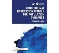 Longitudinal Regression Models for Population Dynamics - Taylan Akay - Taylor amp Francis Ltd - Livre en Anglais - Paperback Taylan AkayTaylan Akay (Auteur)