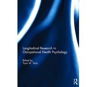 Longitudinal Research In Occupational Health Psychology