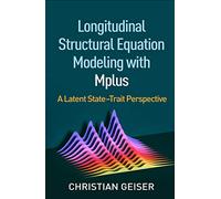 Longitudinal Structural Equation Modeling With Mplus: A Latent State-Trait Perspective