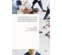 Longitudinal Studies On The Organization Of Social Interaction